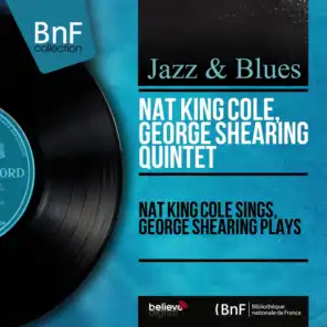 Nat King Cole & George Shearing Quintet