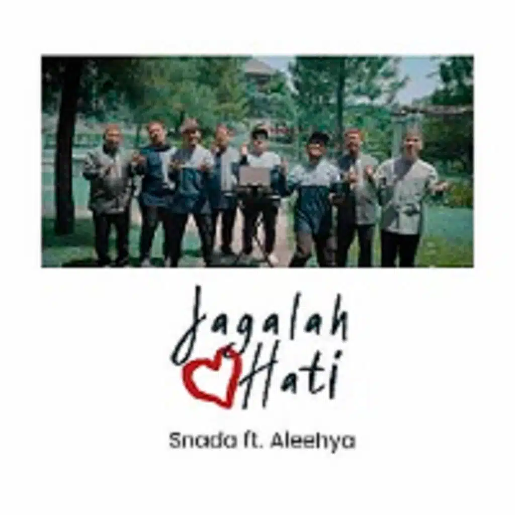 Jagalah Hati (feat. Aleehya)