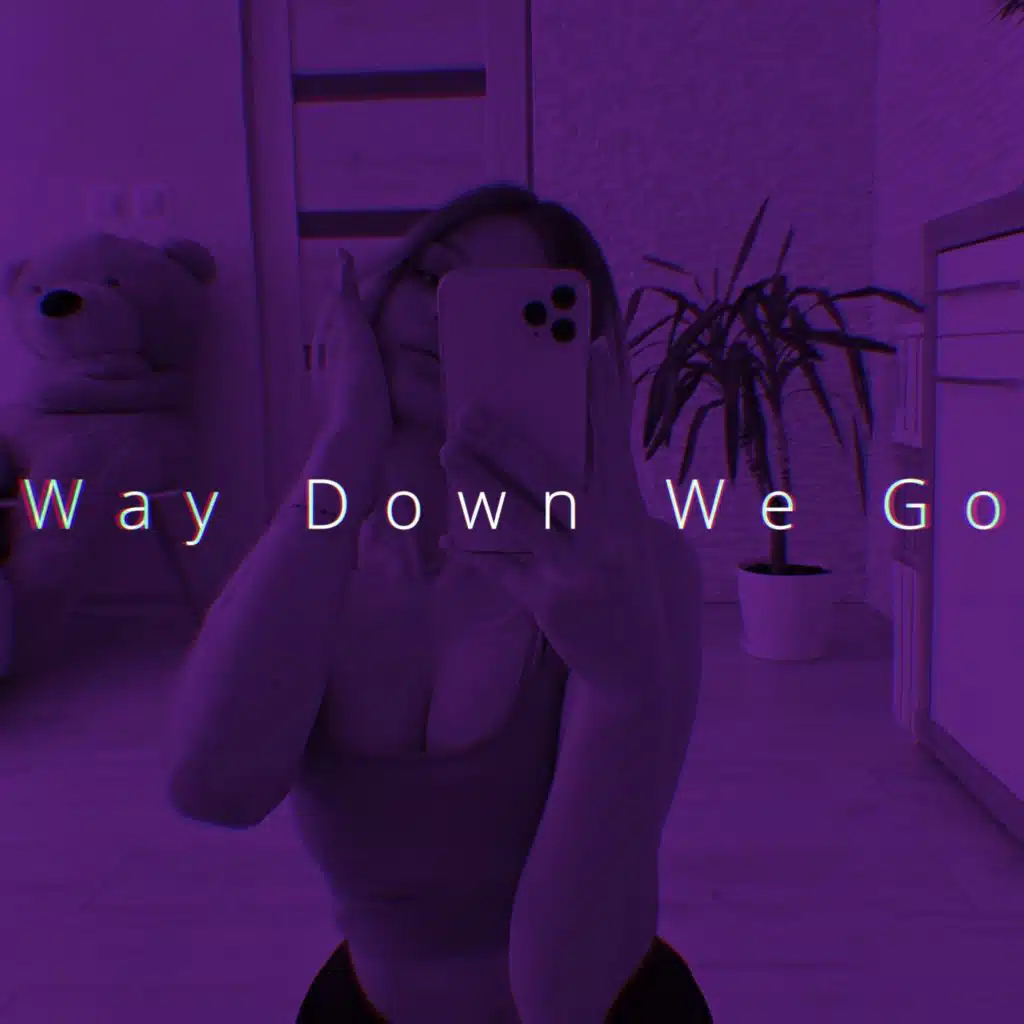 We down we go speed up. We down we go speed up