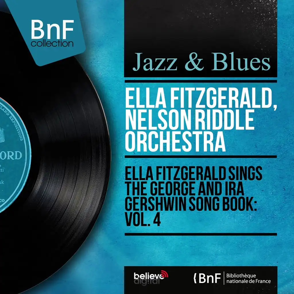 Ella Fitzgerald Sings the George and Ira Gershwin Song Book: Vol. 4 (Mono Version)