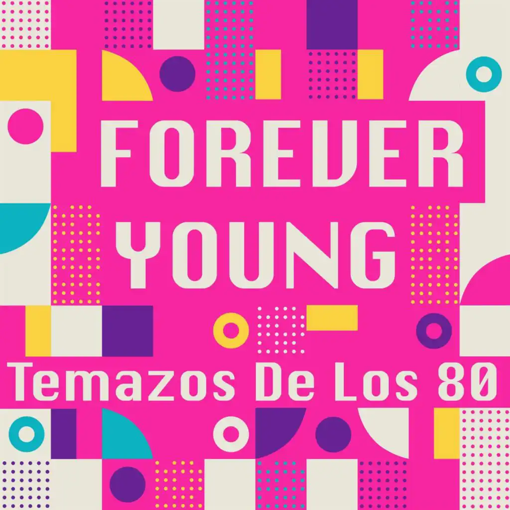 Forever Young - Temazos de los 80