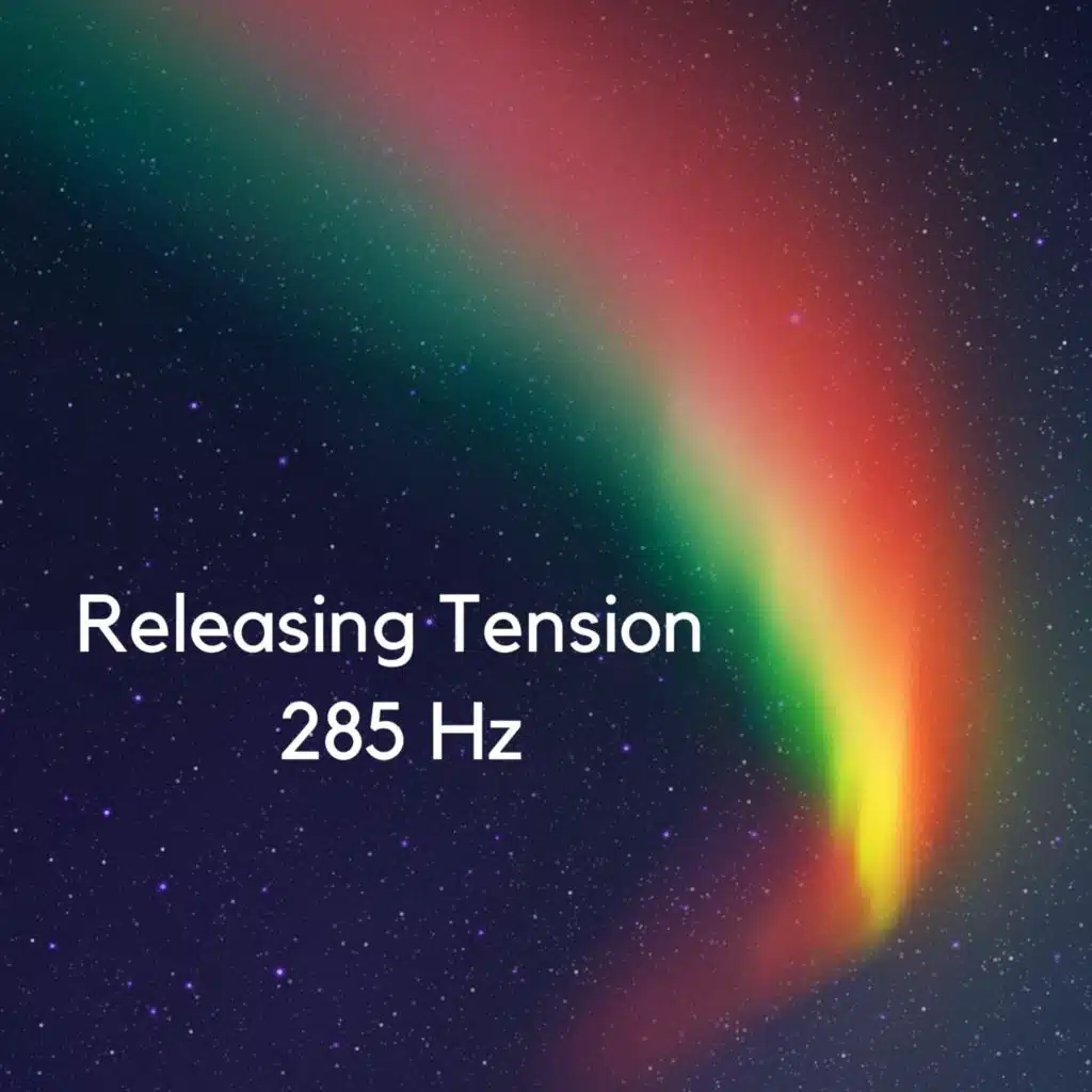 Releasing Tension - 285 Hz