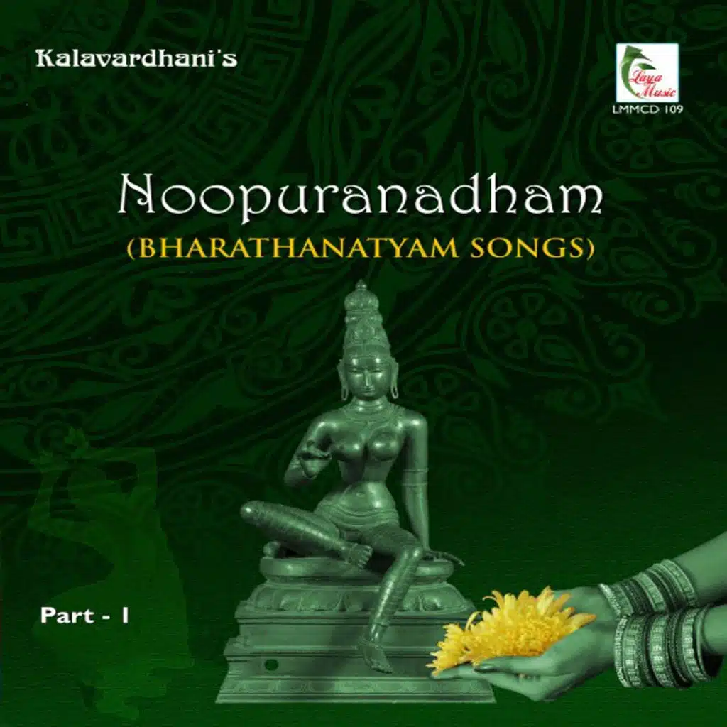 Noopuranadham, Vol. 1 (Bharathanatyam Songs)