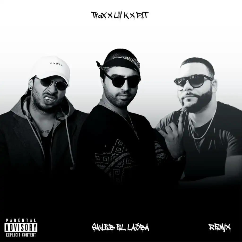 Sayeb el la3ba (Remix) [feat. Trax & P.I.T]
