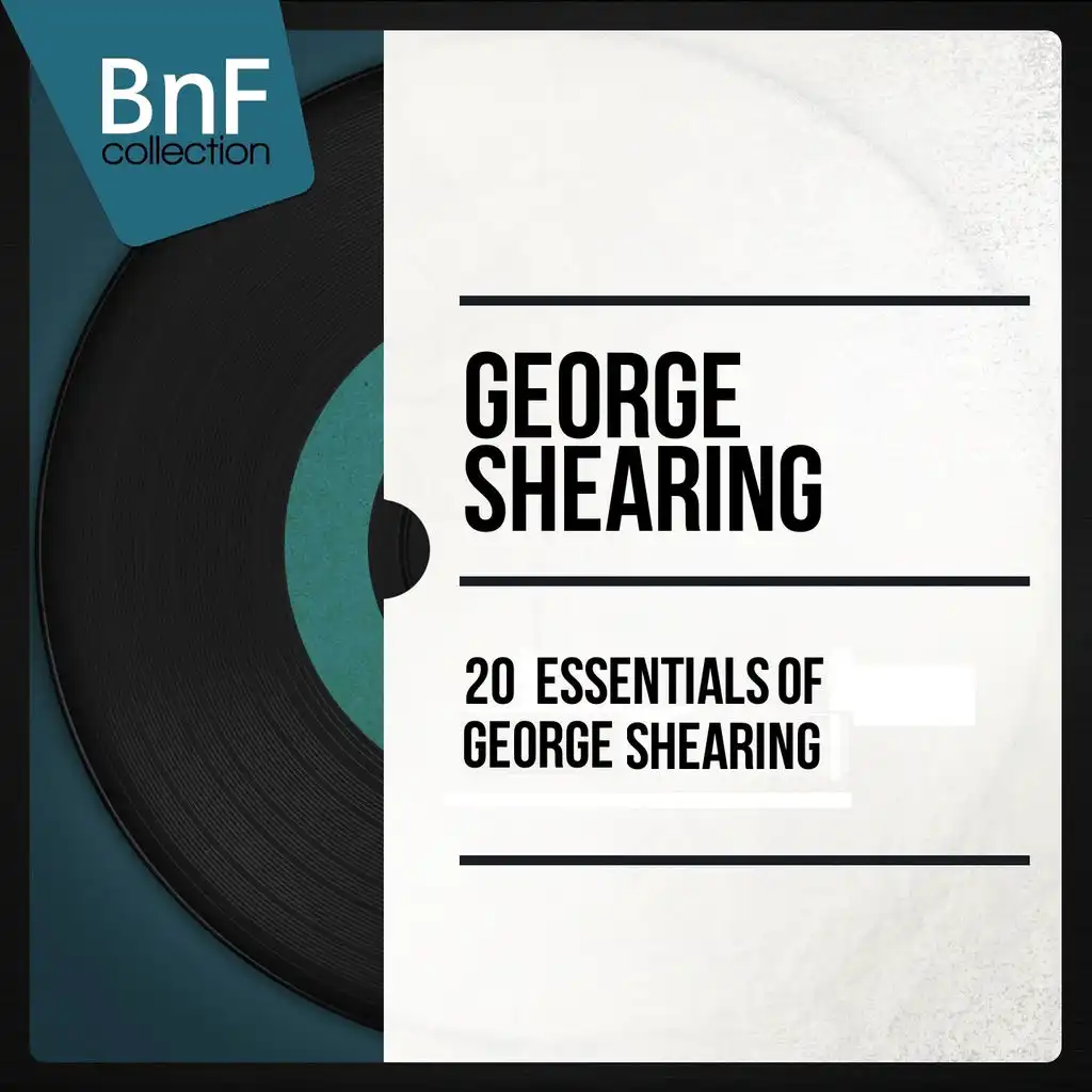20 Essentials of George Shearing