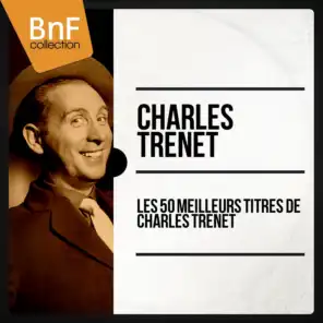 Les 50 meilleurs titres de Charles Trénet