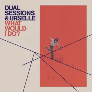 Urselle & Dual Sessions