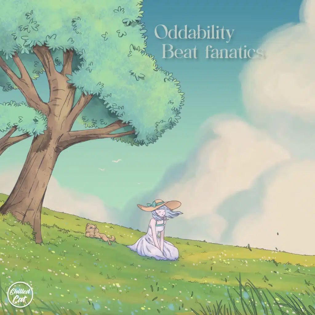 Oddability, Beat fanatics & Chilled Cat