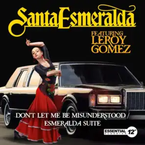 Don't Let Me Be Misunderstood / Esmeralda Suite (feat. Leroy Gomez)