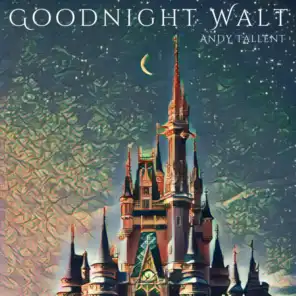 Goodnight Walt