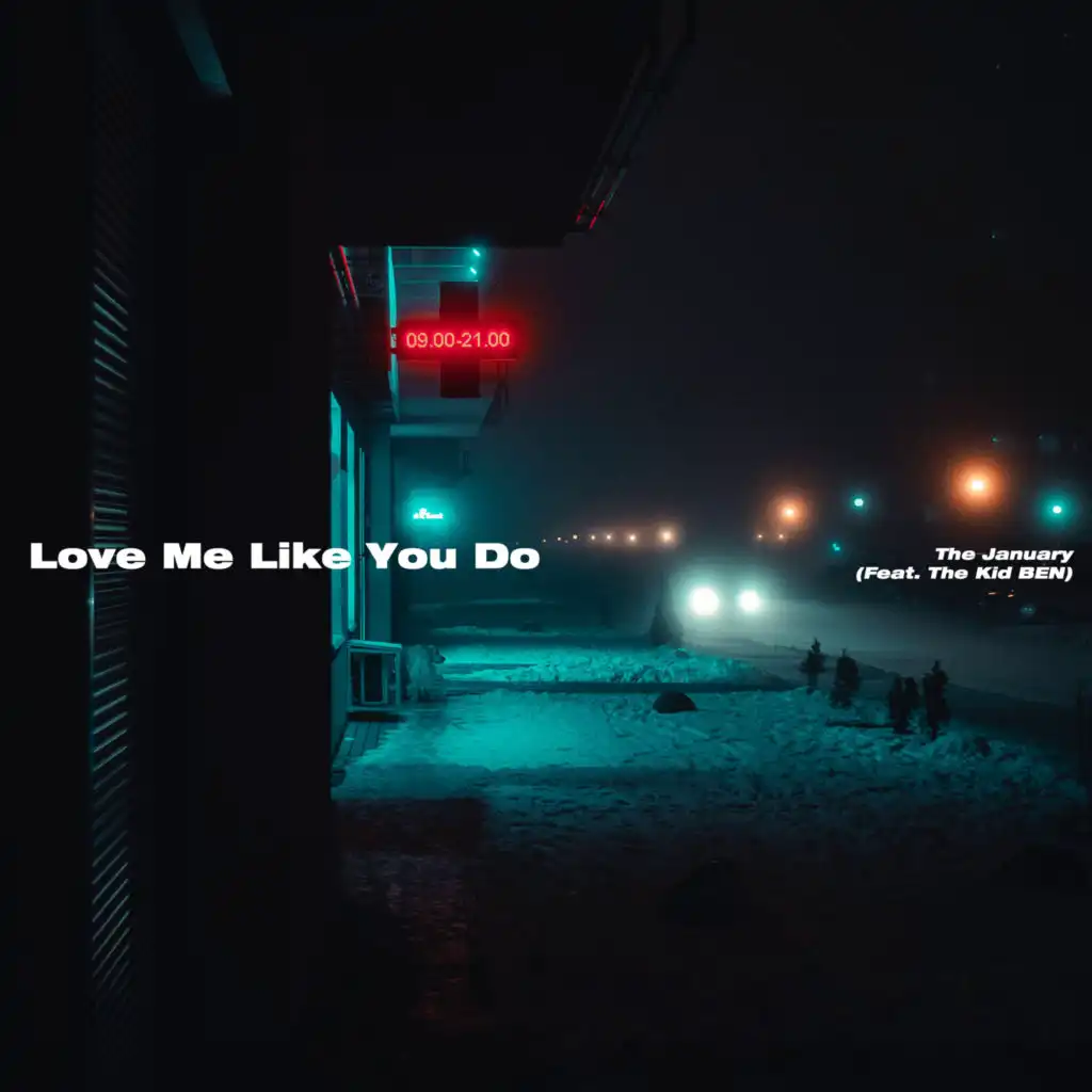 Love Me Like You Do (feat. The Kid BEN)