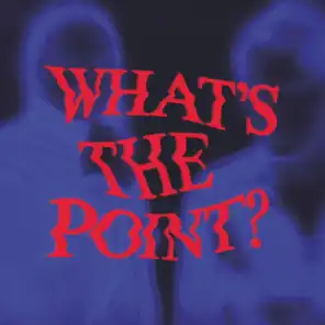 What's The Point (Live in Gothenburg)