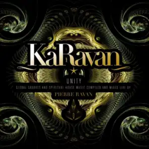 KaRavan - Unity (Compiled and Mixed Live by Pierre Ravan)
