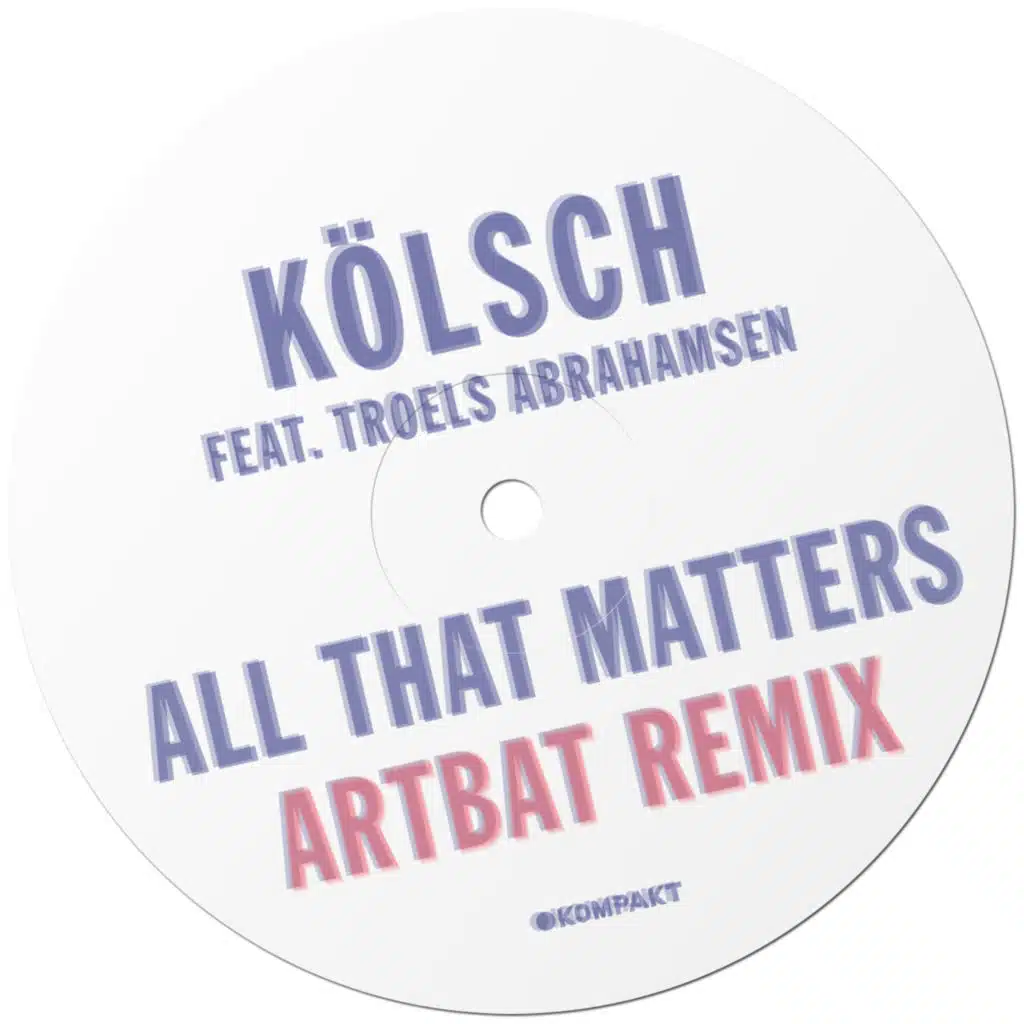 All That Matters (ARTBAT Remix Radio Edit) [feat. Troels Abrahamsen]