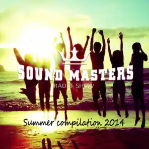 Sound Masters Radio Show Summer Compilation 2014