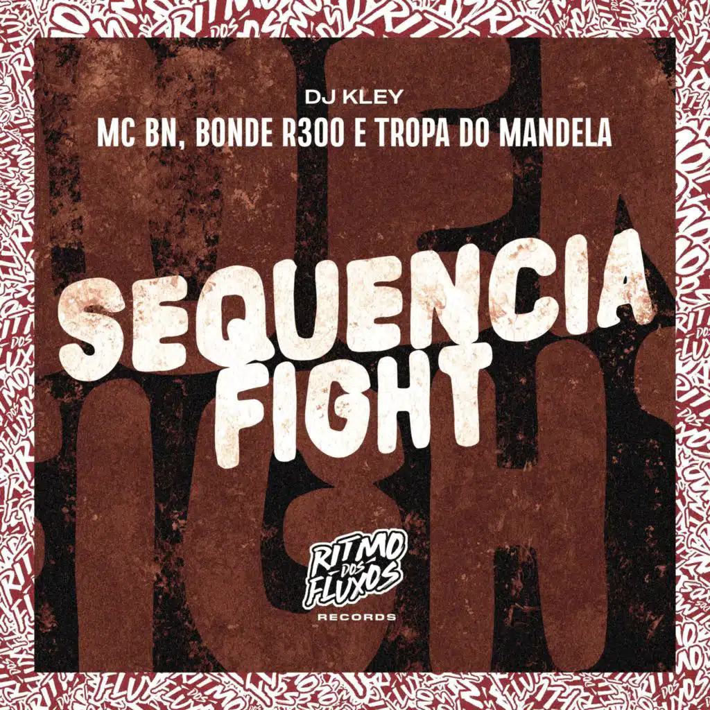 Sequência Fight (feat. Bonde R300)