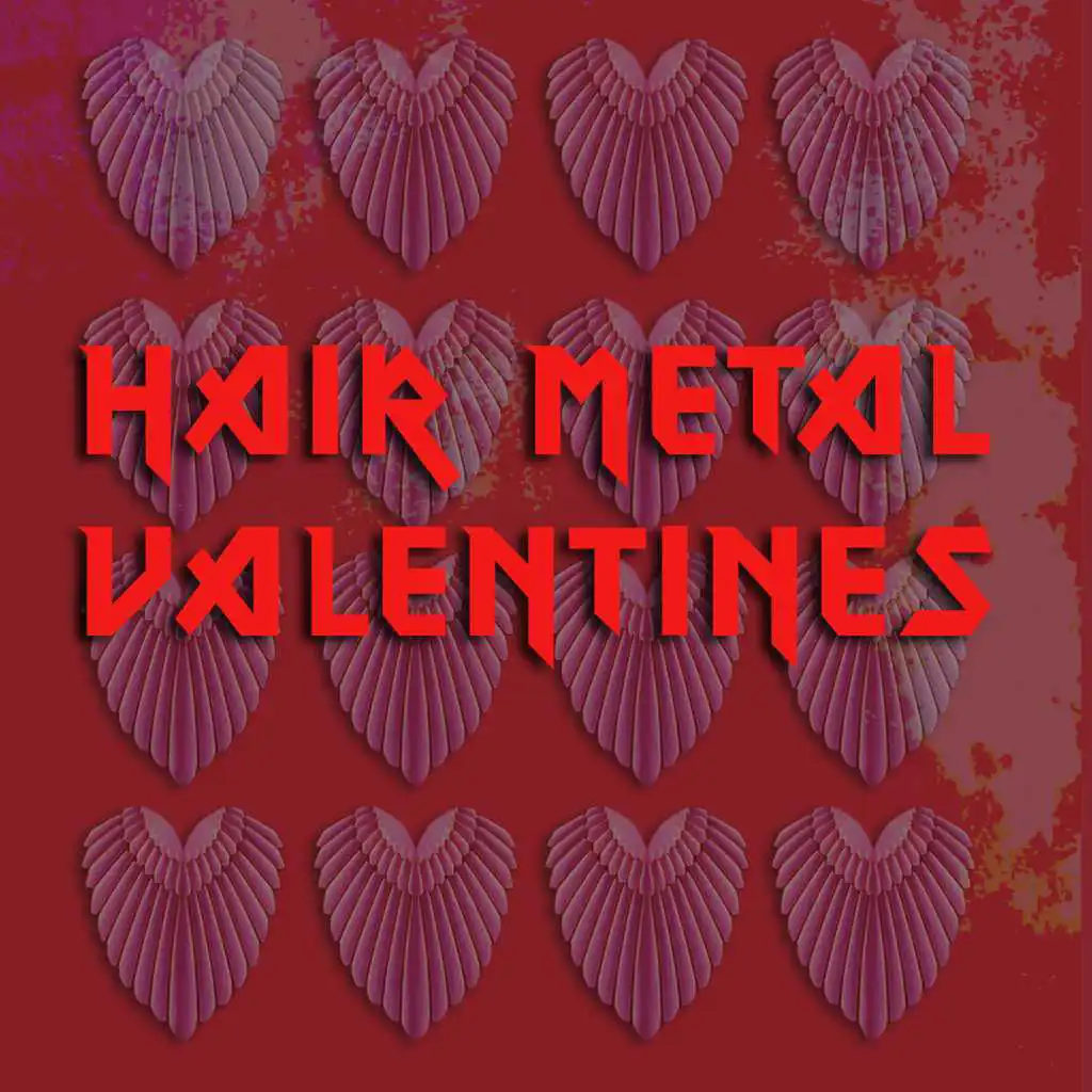 Greatest Hair Metal Valentines