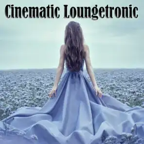 Cinematic Loungetronic