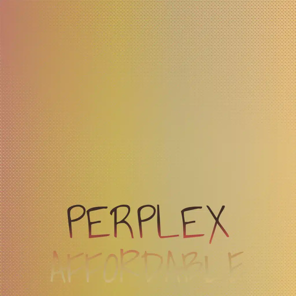 Perplex Affordable