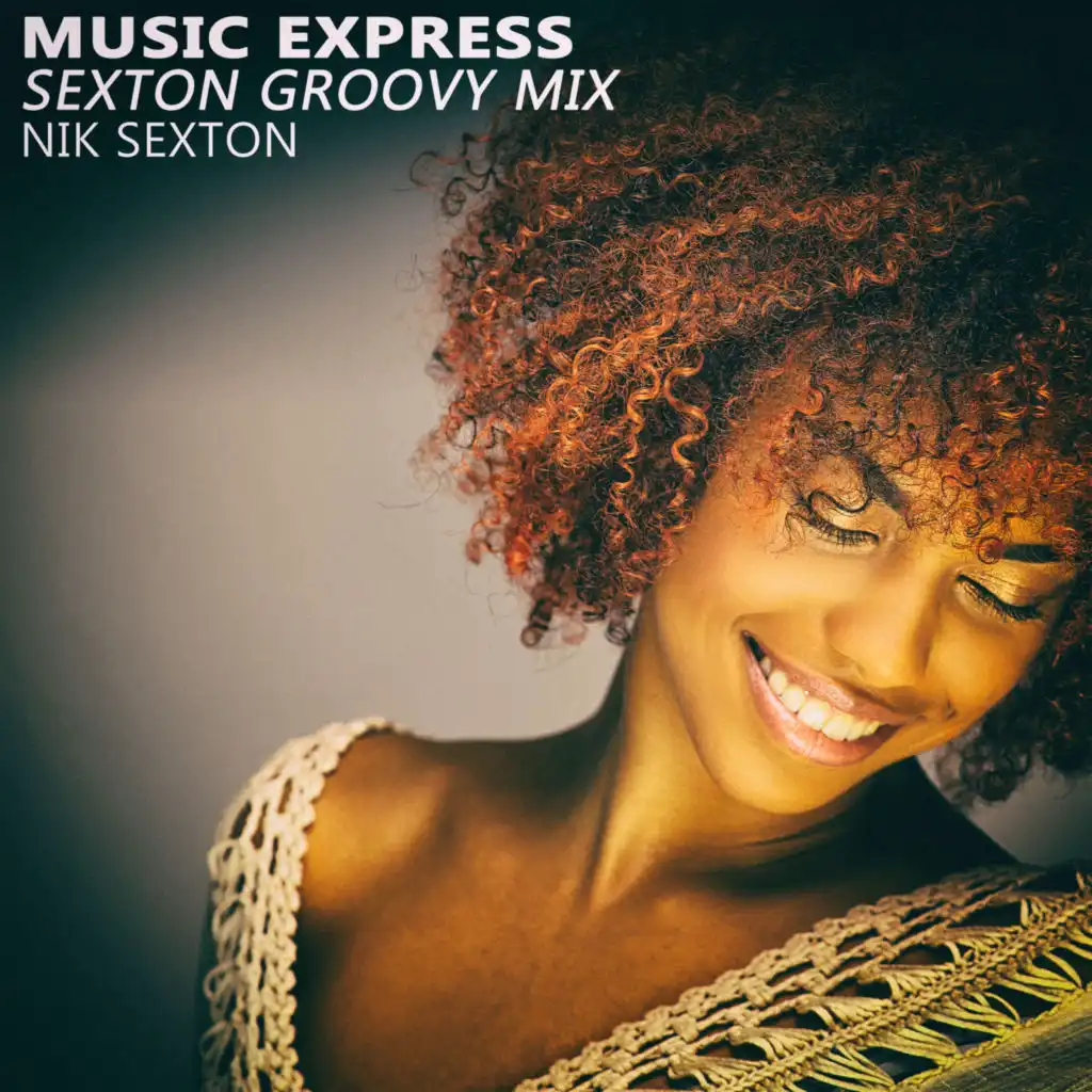 Music Express (Sexton Groovy Mix)