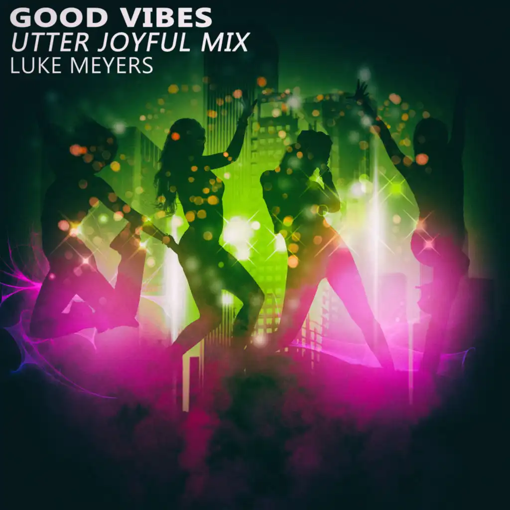 Good Vibes (Utter Joyful Mix)