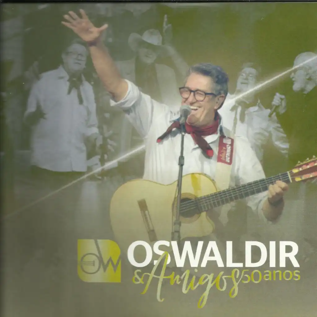 Oswaldir & Amigos - 50 Anos (Ao Vivo)