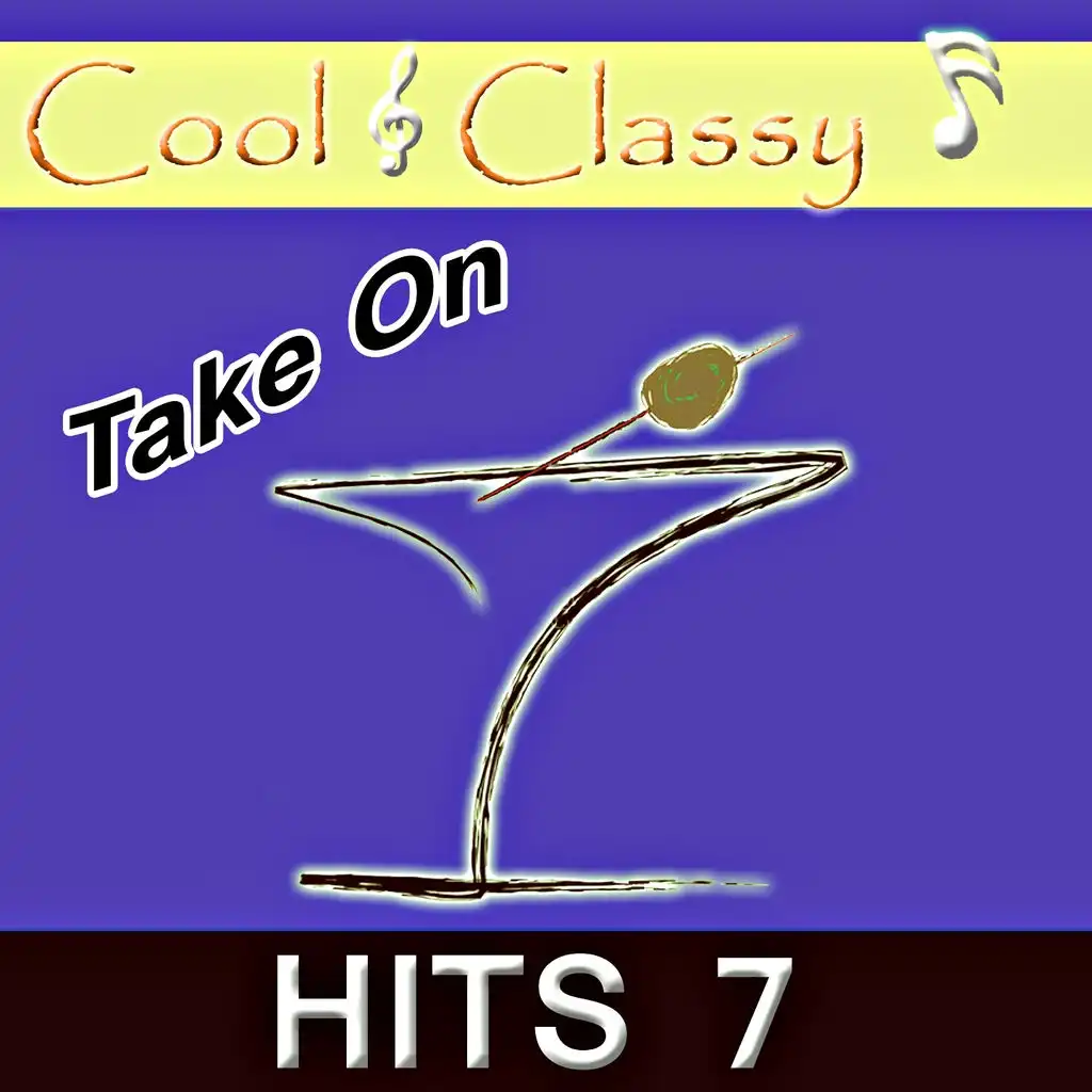 Cool & Classy: Take On Hits, Vol. 7