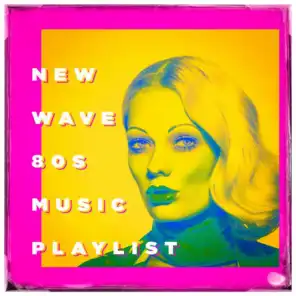 New Wave 80S Music Playlist