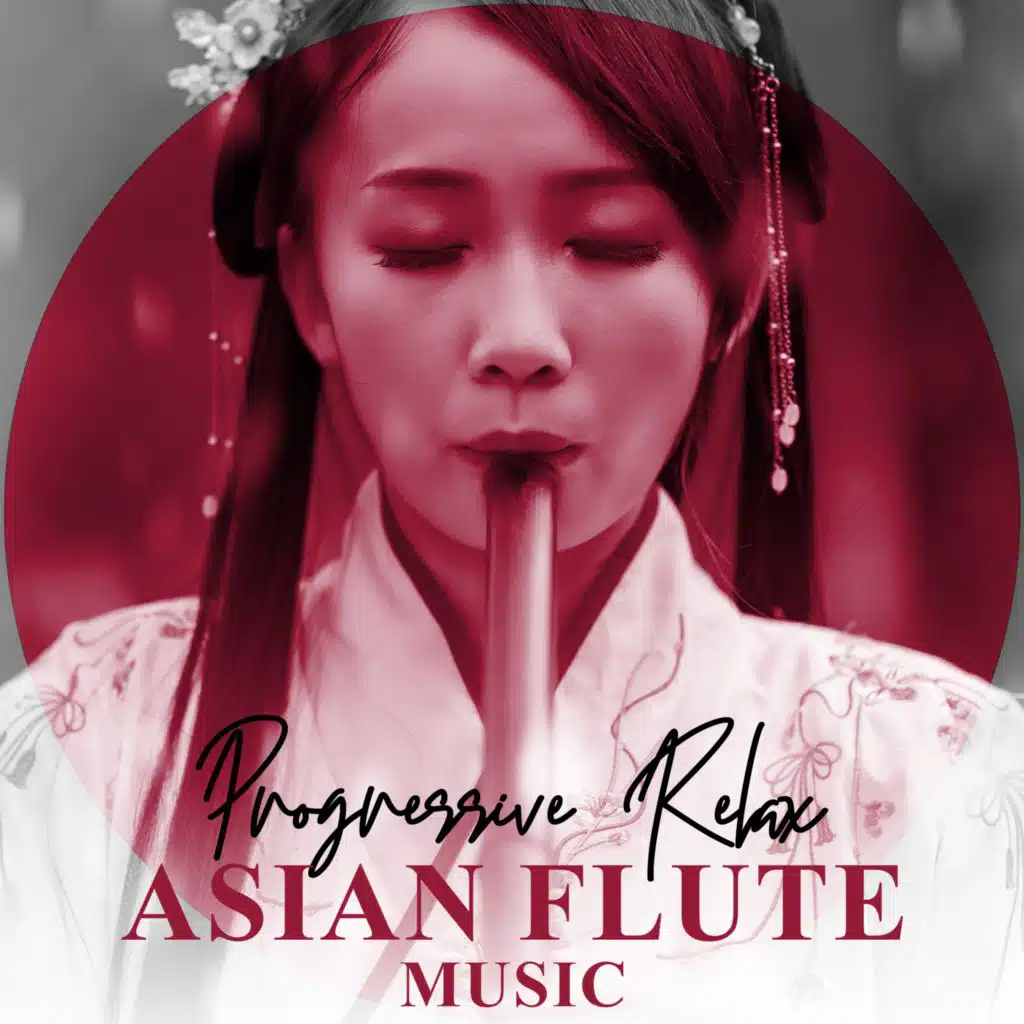 Progressive Relax (Asian Flute Spa Music for Massages, Wellness and Regeneration of the Body)