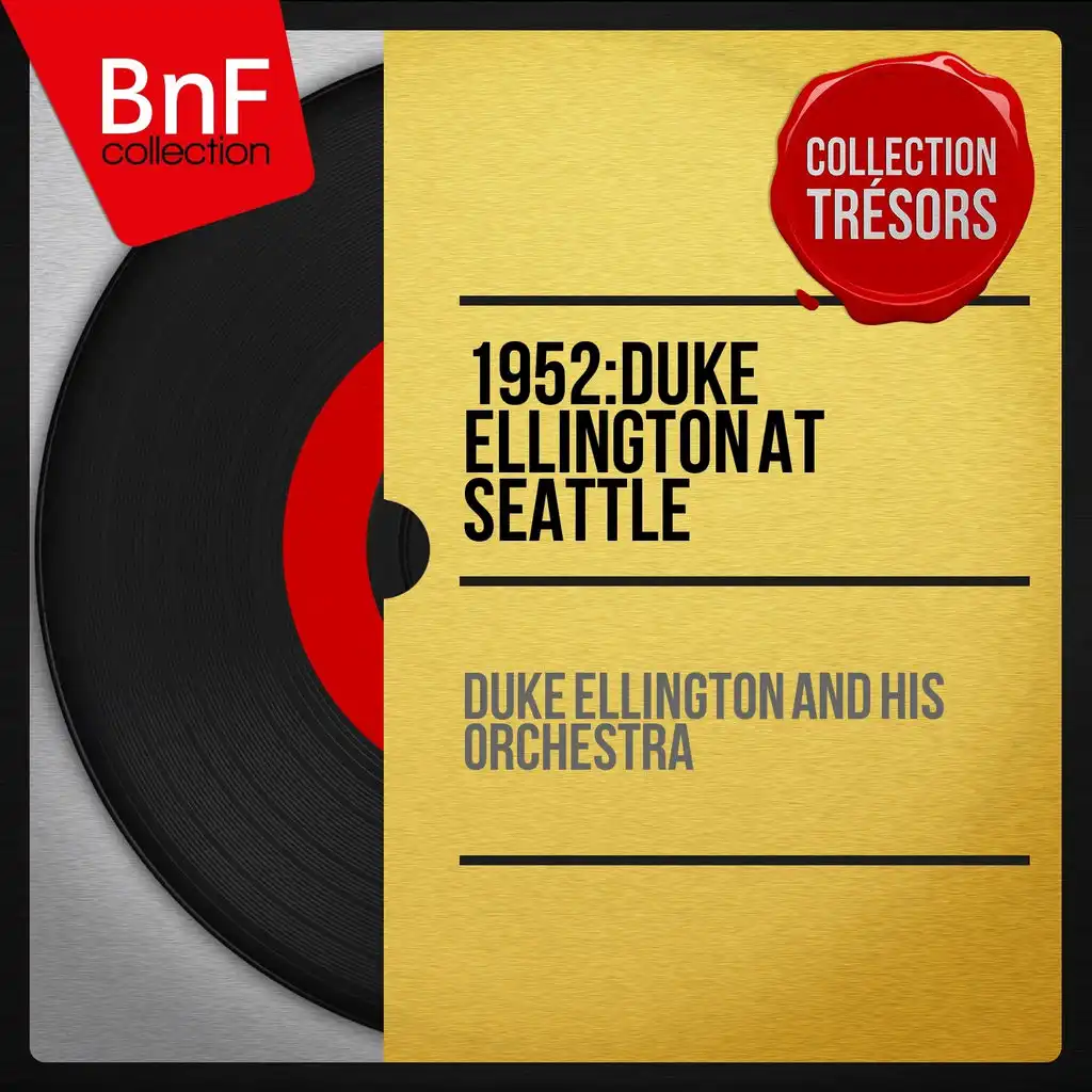 1952: Duke Ellington at Seattle (Live, Mono Version)