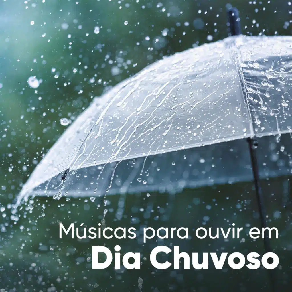 Músicas para ouvir em dia chuvoso