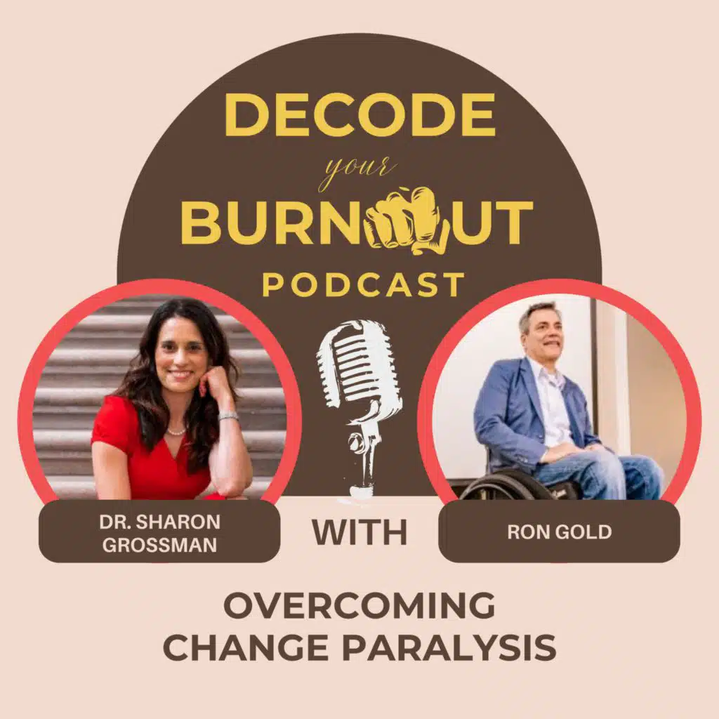 Ron Gold: Overcoming Change Paralysis