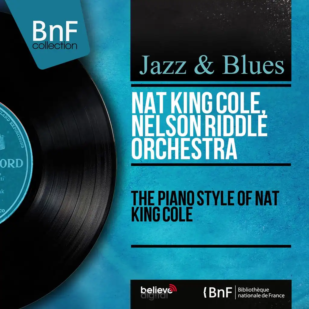 The Piano Style of Nat King Cole (Mono Version)