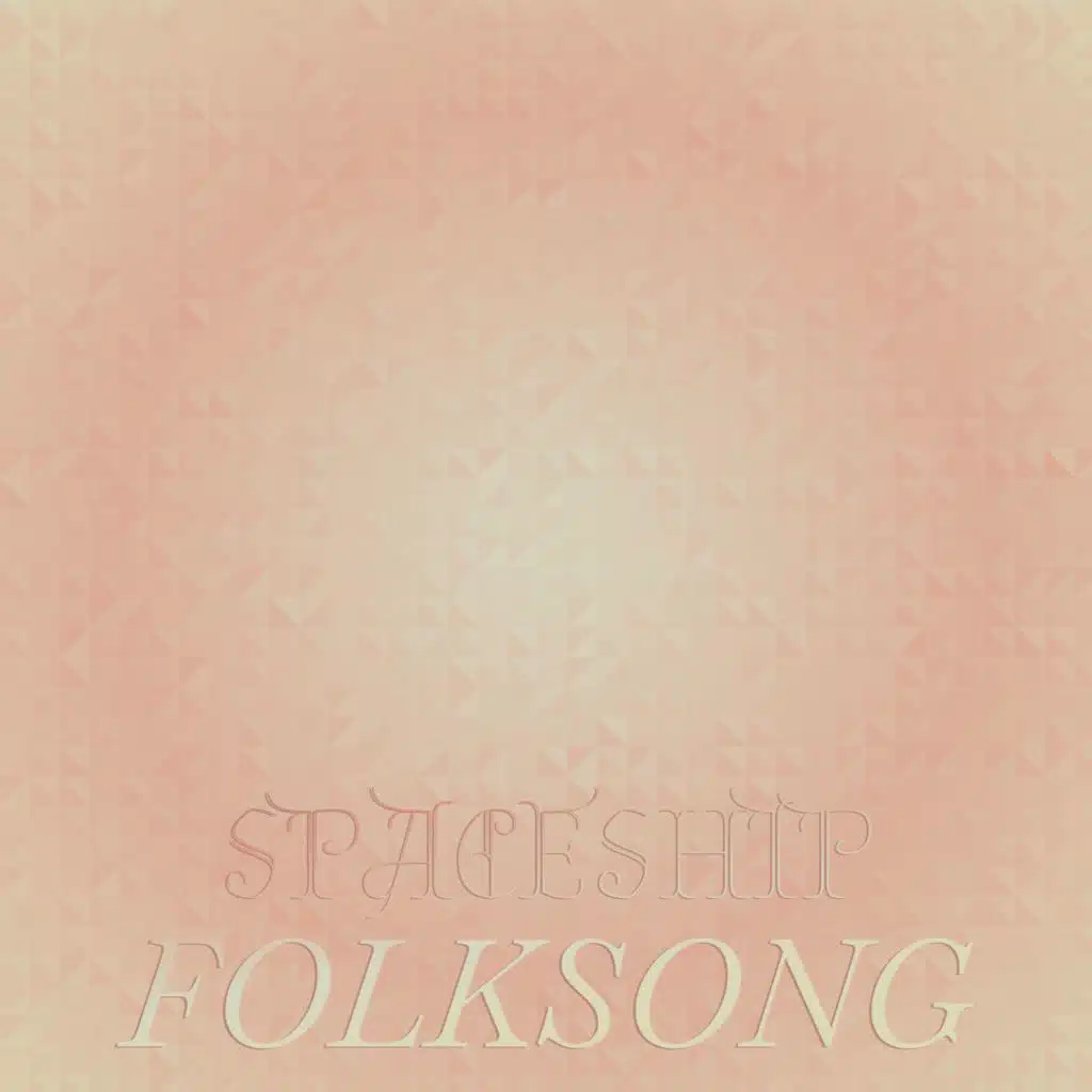 Spaceship Folksong