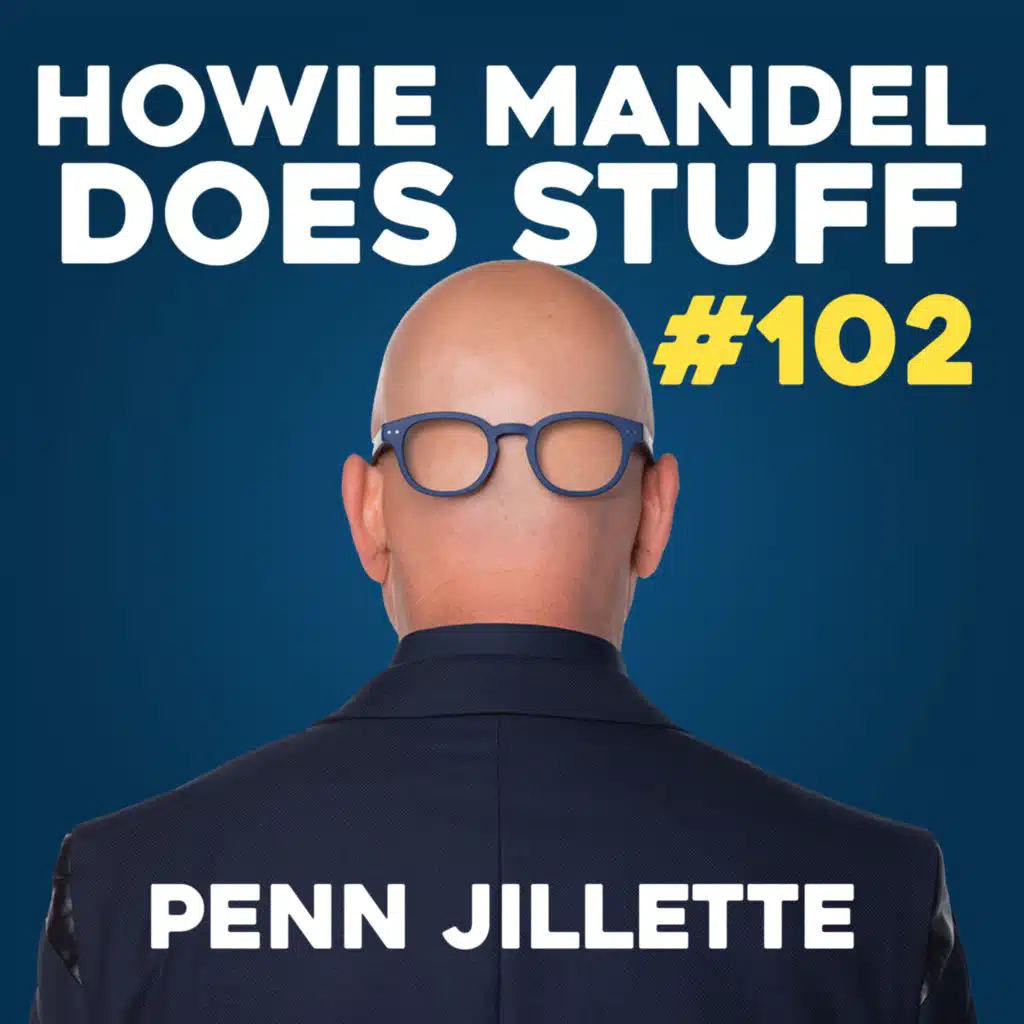 Penn Jillette from "Fool Us" Drove a Tank Through His House | Howie Mandel Does Stuff #102