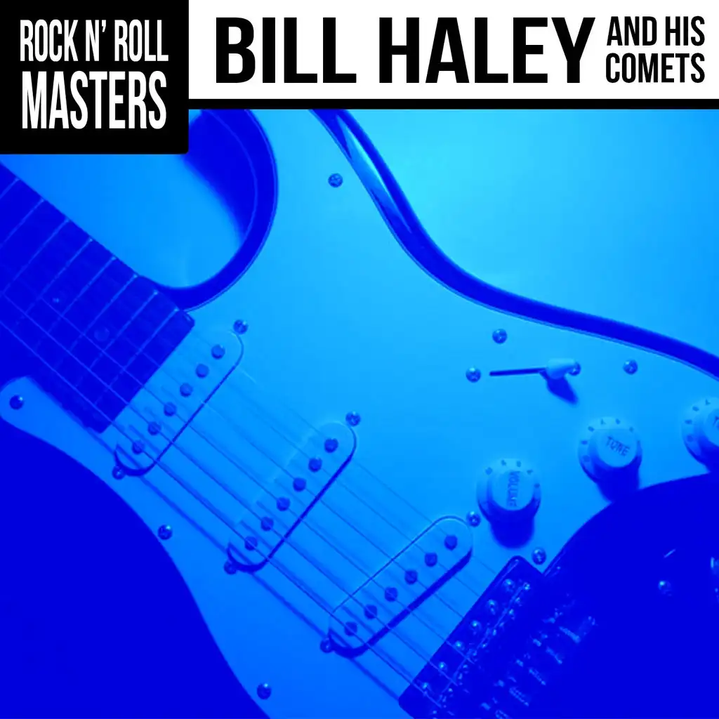 Rock n'  Roll Masters: Bill Haley & His Comets