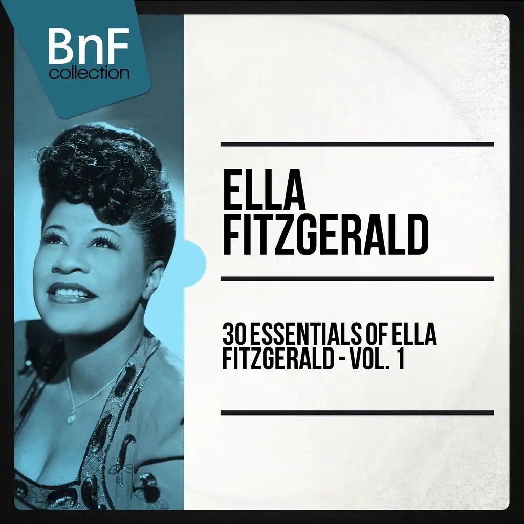 30 Essentials of Ella Fitzgerald - Vol. 1