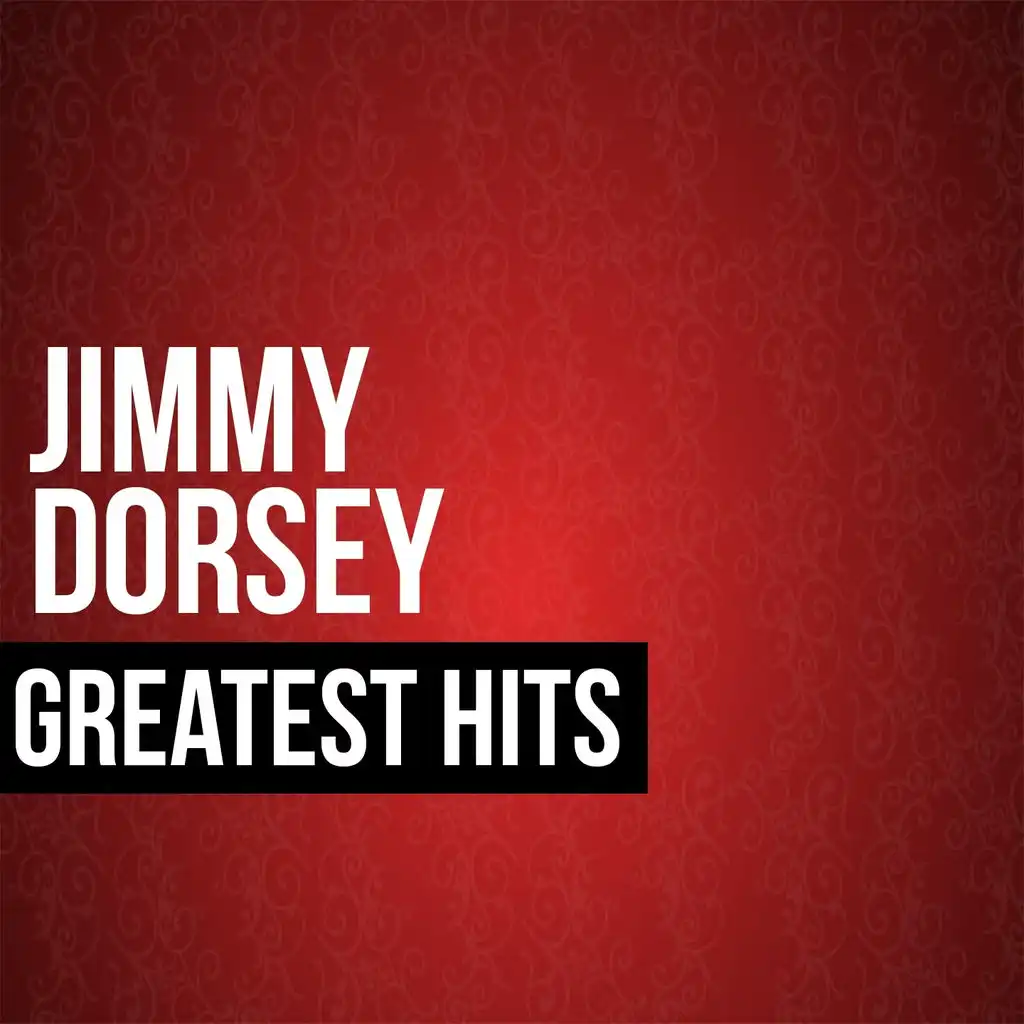 Jimmy Dorsey Greatest Hits
