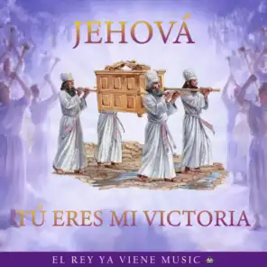 Jehová Tú Eres Mi Victoria