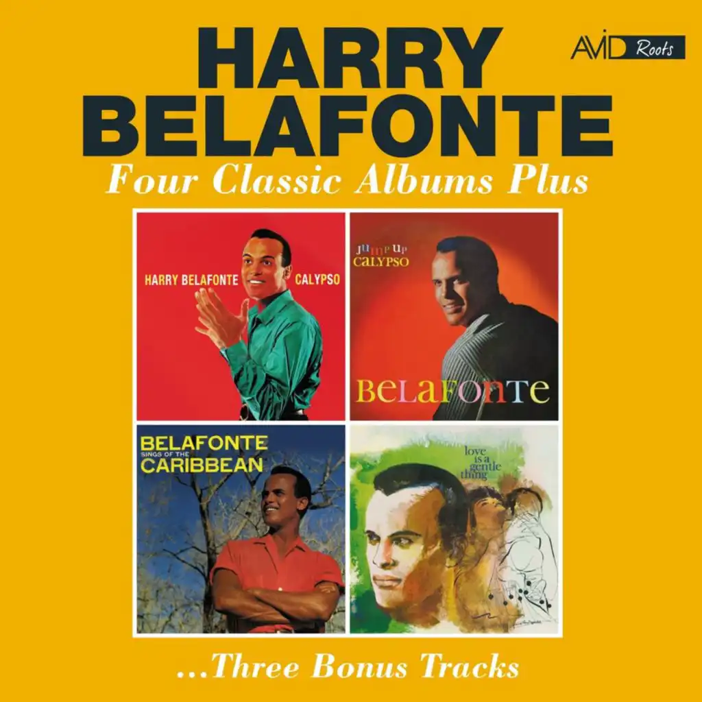 Four Classic Albums Plus (Calypso / Jump up Calypso / Belafonte Sings of the Caribbean / Love Is a Gentle Thing) (Digitally Remastered)