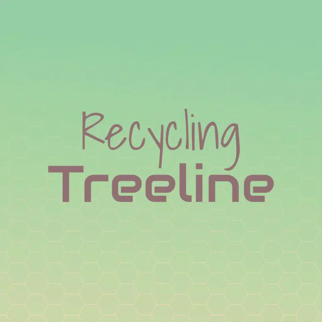 Recycling Treeline
