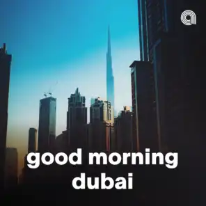 Good Morning Dubai