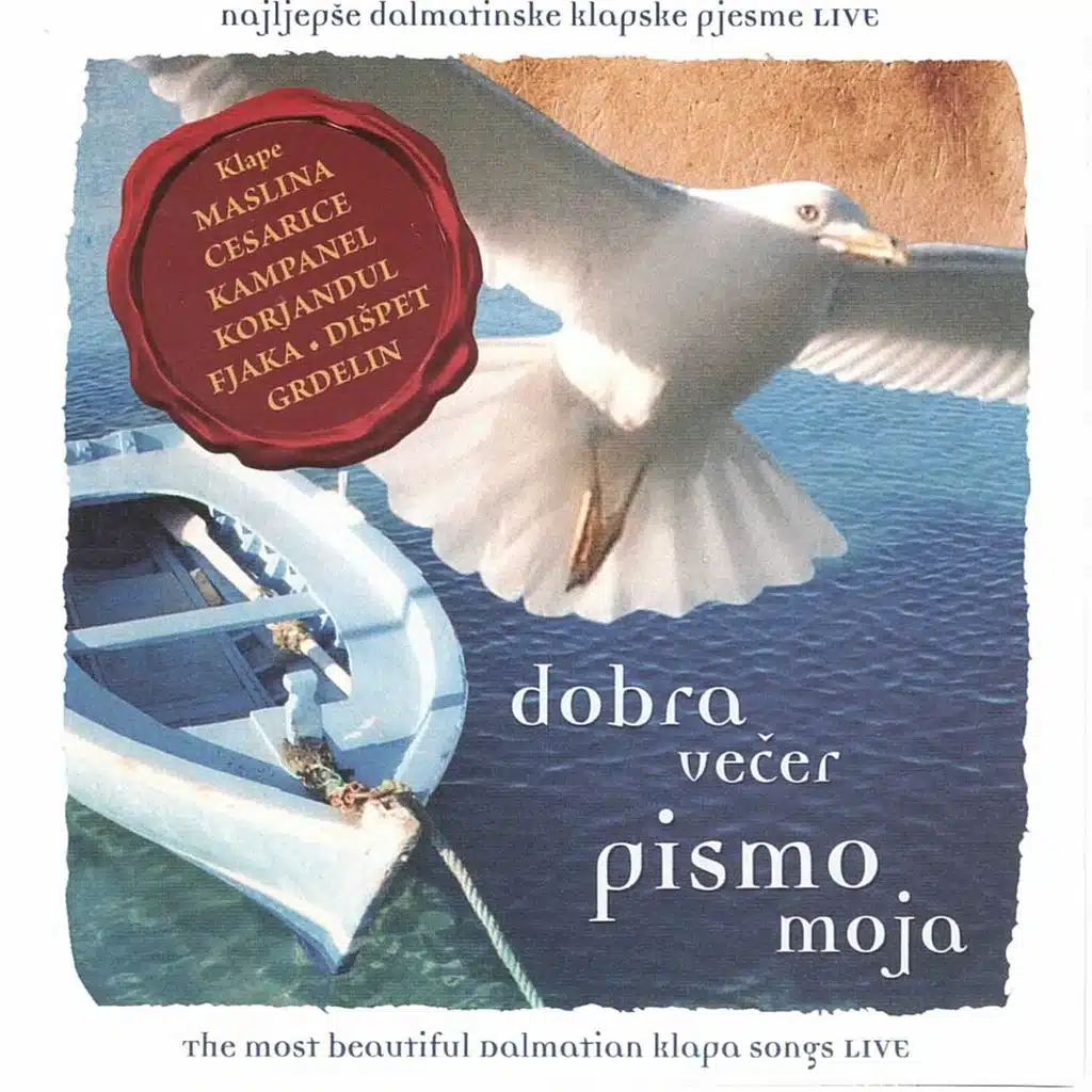 Dobra Večer Pismo Moja (Najlepše Dalmatinske Klapske Pjesme) (Live)