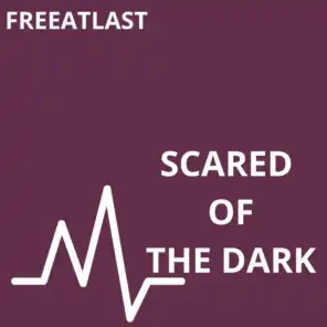 Scared Of The Dark