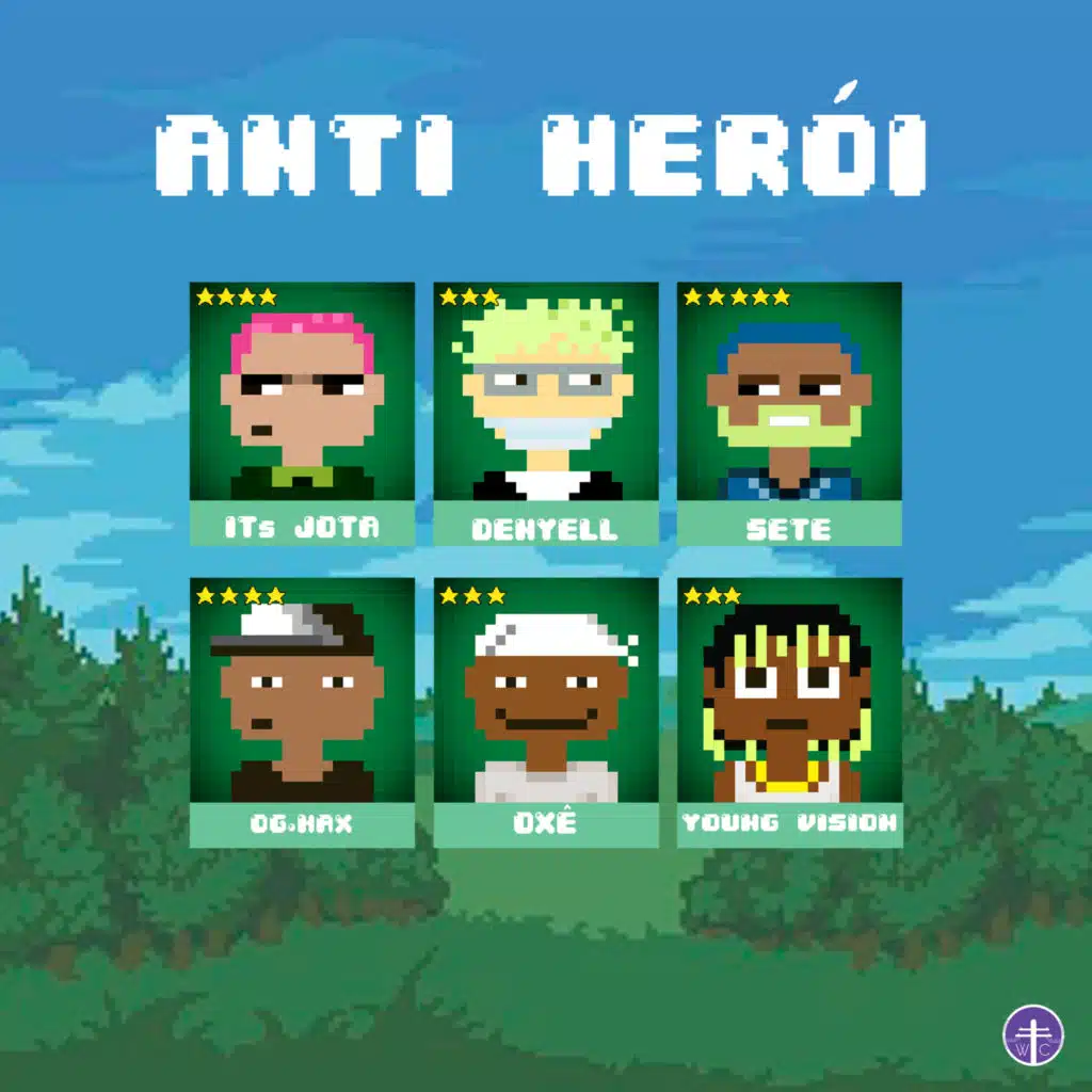 Anti Herói (feat. Young Vision, Sete, Denyell, Oxê, og.hax & Its Jota)