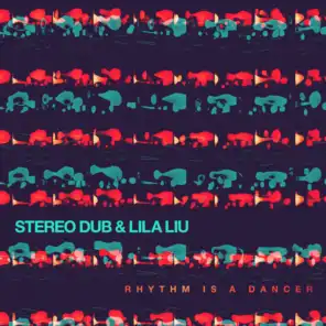 Lila Liu & Stereo Dub
