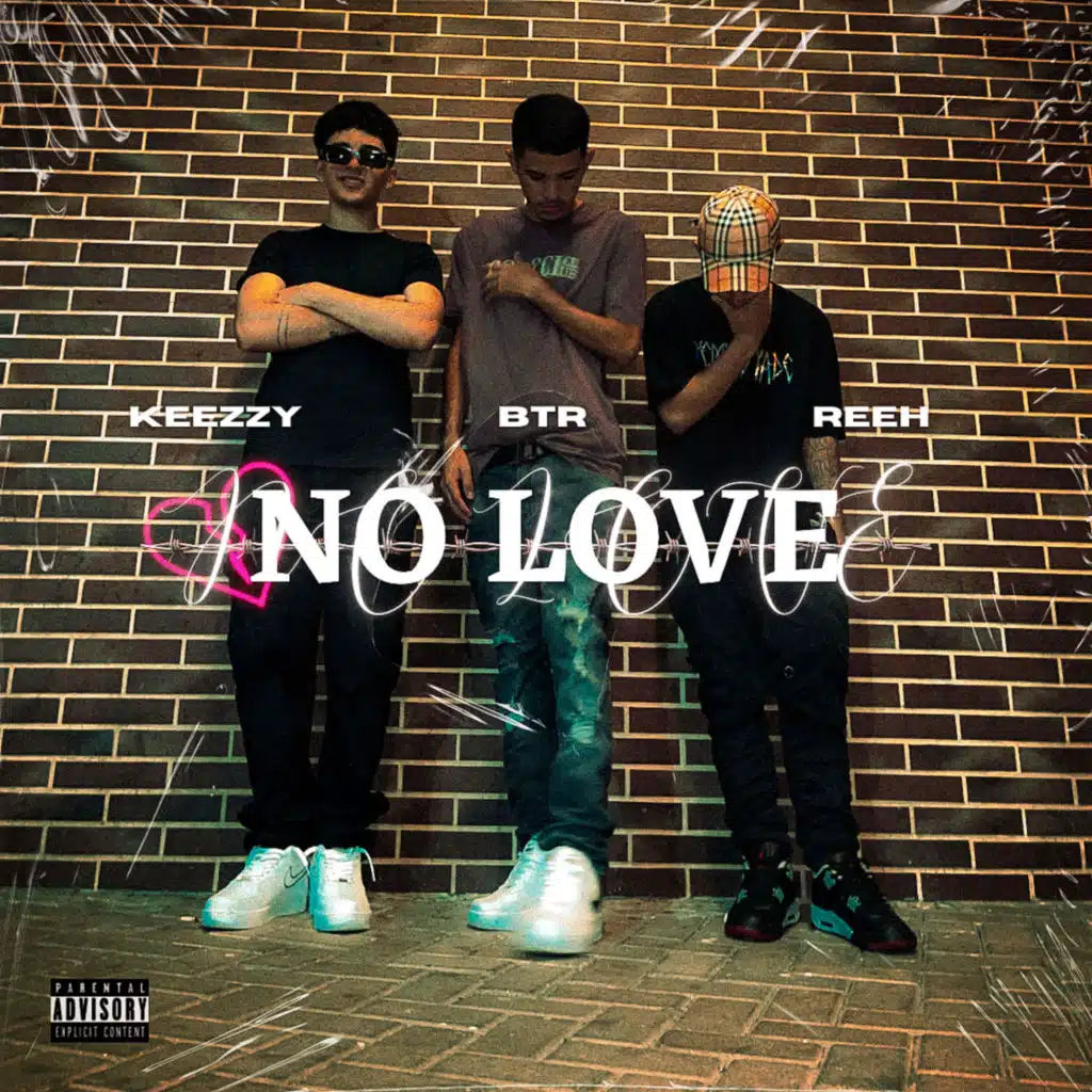 No Love (feat. Btr 91 & Keezzy)