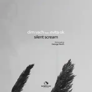 Silent Scream (George North Remix) [ft. Evita OK]