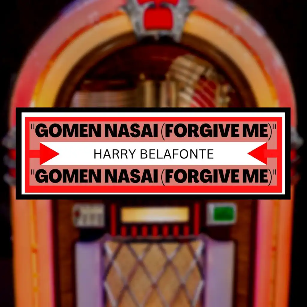 Gomen Nasai (Forgive Me)