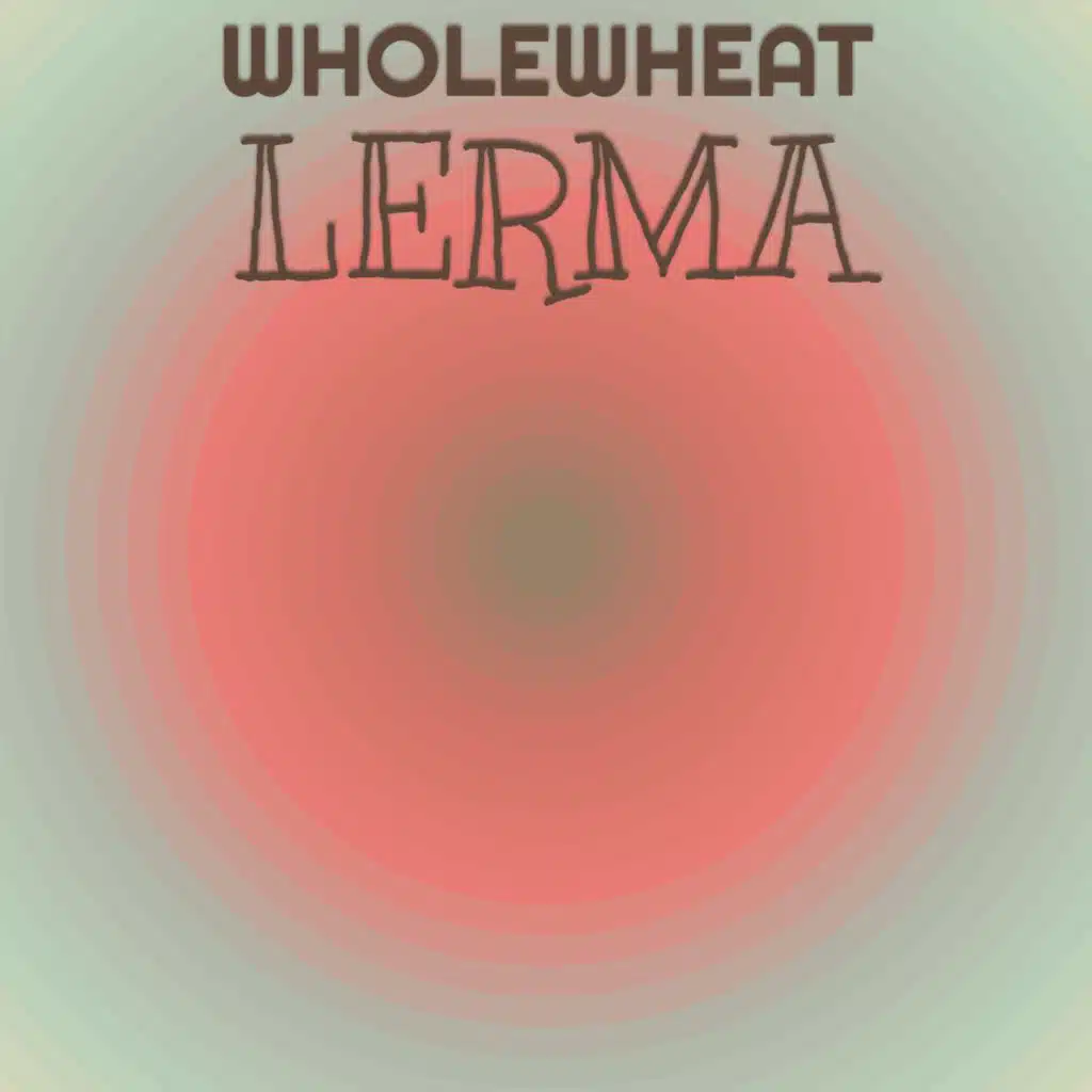 Wholewheat Lerma